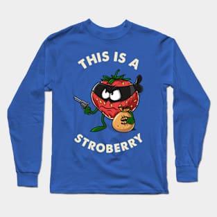 This Is A Strobbery Long Sleeve T-Shirt